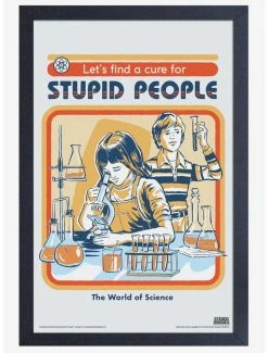 Flash Sale ✨ Let's Find A Cure For Stupid People Framed Print By Steven Rhodes 👍