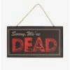 Outlet ⌛ Sorry We're Dead Door Sign 🔔